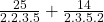 \frac{25}{2 . 2 .3.5}+\frac{14}{2.3.5.2}