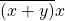 \overline{(x+y)}x