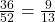 \frac{36}{52} = \frac{9}{13}