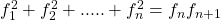 f_{1}^{2} + f_{2}^{2} +.....+ f_{n}^{2} = f_{n}f_{n+1}