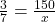 \frac{3}{7} = \frac{150}{x}