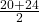 \frac{20+24}{2}