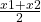 \frac{ x1+x2}{2}